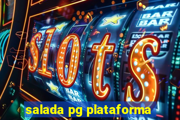 salada pg plataforma